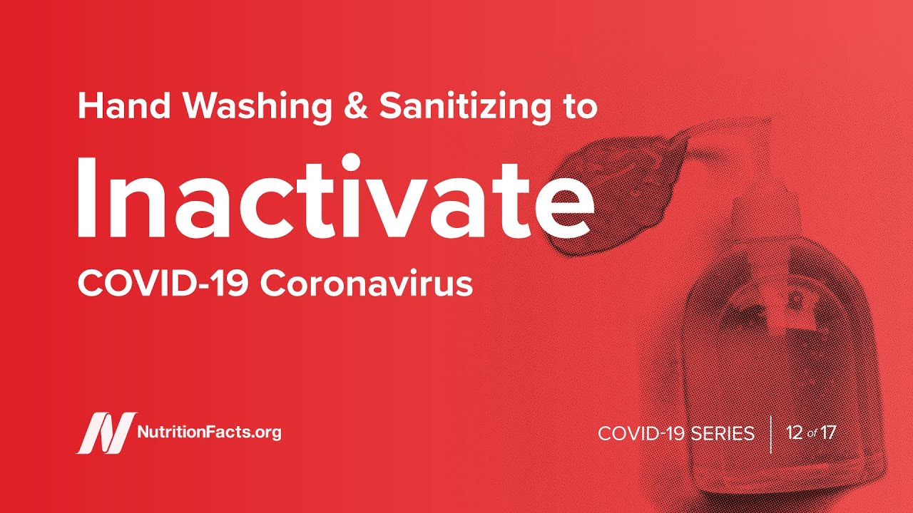 Hand Washing & Sanitizing to Inactivate COVID-19 Coronavirus